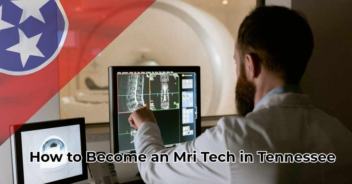 How to Become an MRI Tech in Tennessee